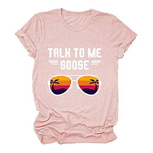 

womens talk to me goose sunglasses funny graphic tee tops summer casual short sleeve t-shirt blouse pink