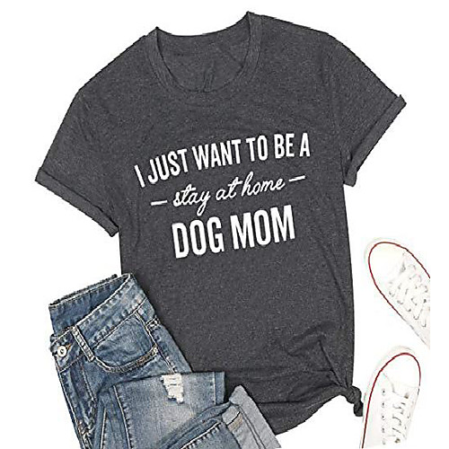 

dog mom shirt for women funny stay at home dog mom t shirt dog lover shirts casual letter print short sleeve tops (xl, dark gray)