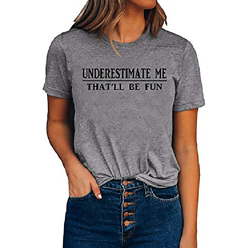 

underestimate me that'll be fun t-shirt, women's proud and confidence funny tees tops (grey, medium)