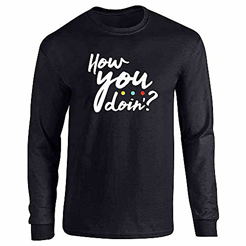 

how you doin 90s quote funny retro black 3xl full long sleeve tee t-shirt