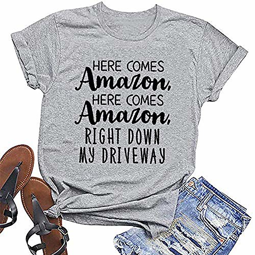

women here comes right down my driveway letter print tops short sleeve tee t-shirt grey