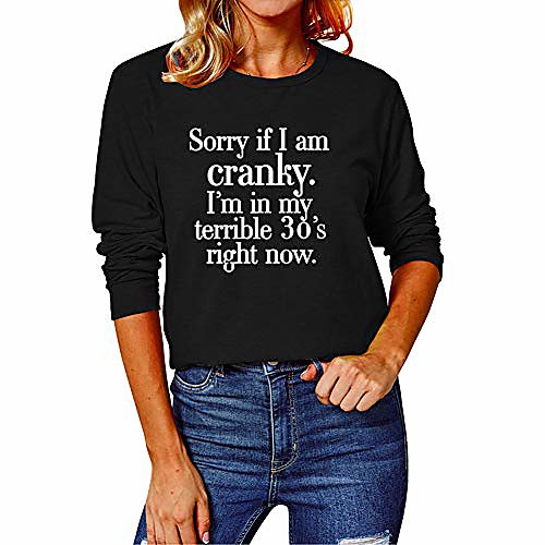 

women's sorry if i am cranky i am in my terrible 30's shirt tops casual long sleeve graphic tee blouse for women black