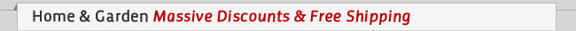  Home & Garden Massive Discounts & Free Shipping 