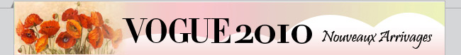 VOGUE 2010 Nouveaux Arrivages