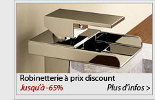 Robinetterie à prix discount