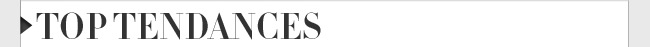 Top tendances
