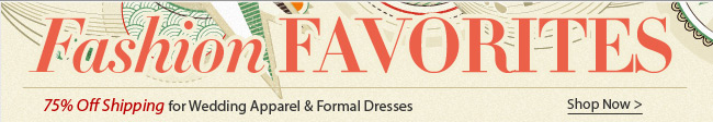 75% Off Shipping for Wedding Apparel & Formal Dresses