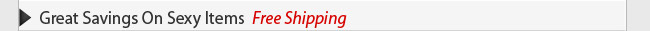 Great Savings On Sexy Items