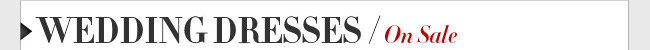 Wedding Dresses / On Sale