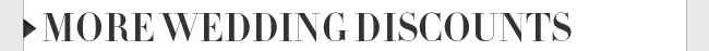 More Wedding Discounts