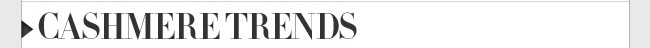 Cashmere Trends