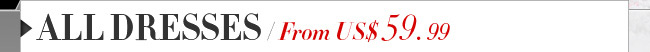 All Dresses / From US$ 59.99