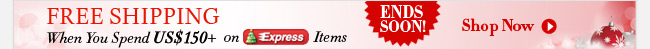 FREE SHIPPING when You Order US$ 150+ on Express(LOGO) Items
