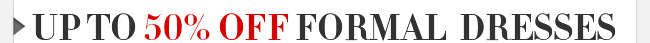 Up to 50% OFF Formal Dresses 