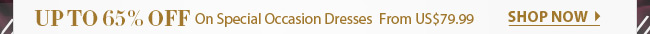 Up To 65% Off On Special Occasion Dresses