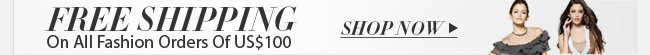 Free Shipping On All Fashion Orders Of US$100 