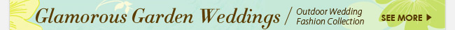 Glamorous Garden Weddings