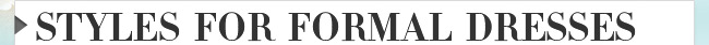 Styles For Formal Dresses