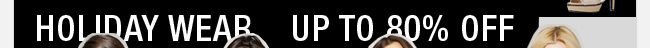 Holiday Wear   Up To 80% Off