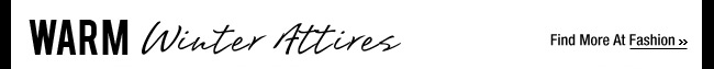 Warm Winter Attires