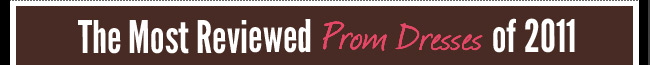 The Most Reviewed Prom Dresses of 2011
