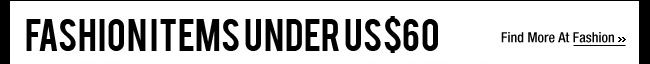 Fashion Items Under US$60