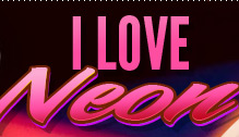 I Love Neon