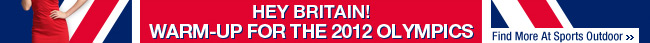 Hey Britain! Warm-Up For The 2012 Olympics