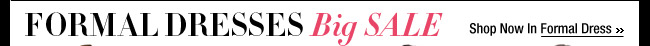 Formal Dresses Big SALE