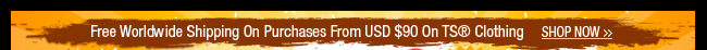 Free Worldwide Shipping On Purchases Over USD $90 On TS® Clothing