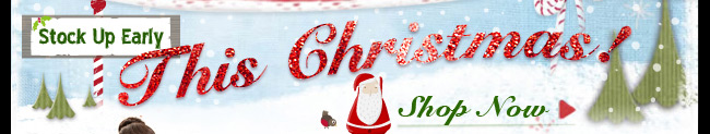Stock Up Early This Christmas!