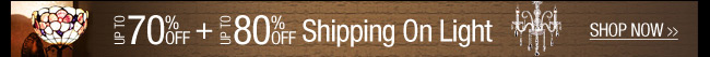Up To 70% OFF + 80% OFF Shipping On Light