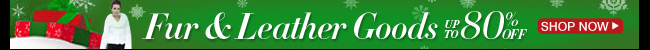 Fur & Leather Up To 80% OFF