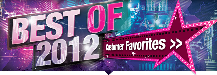 Best Of 2012 Customer Favorites