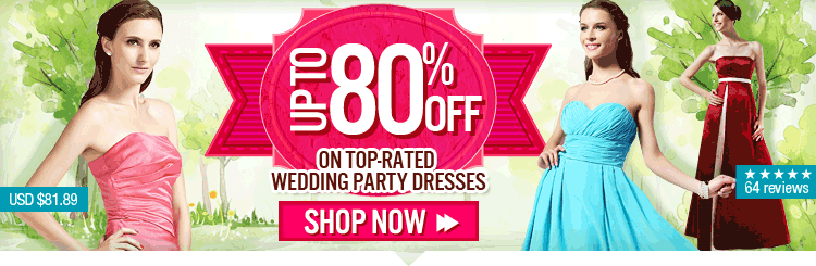 Up To 80% OFF On Top-Rated Wedding Party Dresses