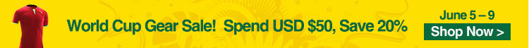 World Cup Gear Sale! Spend USD $50, Save 20% 